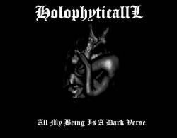 Holophyticalll : All My Being Is a Dark Verse